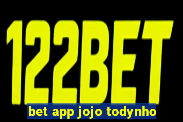 bet app jojo todynho